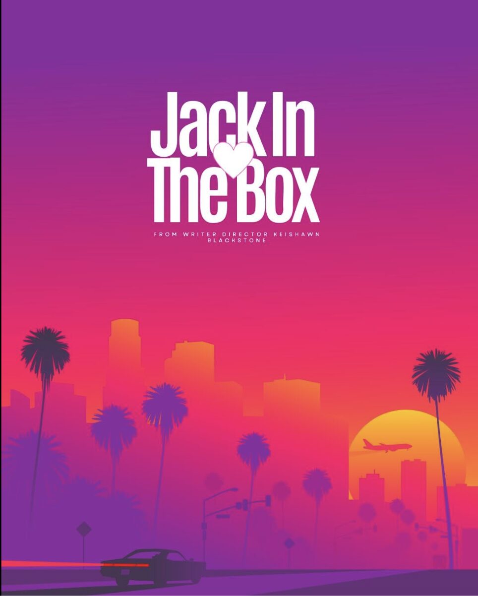 Jack In The Box — directed by Keishawn Blackstone